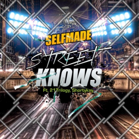 Street Knows (feat. 21 Trilogy & Shorty Kay) | Boomplay Music