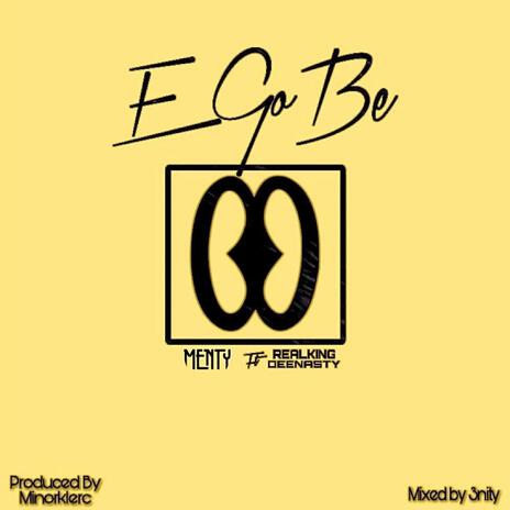 E go Be ft. Realking Deenasty | Boomplay Music