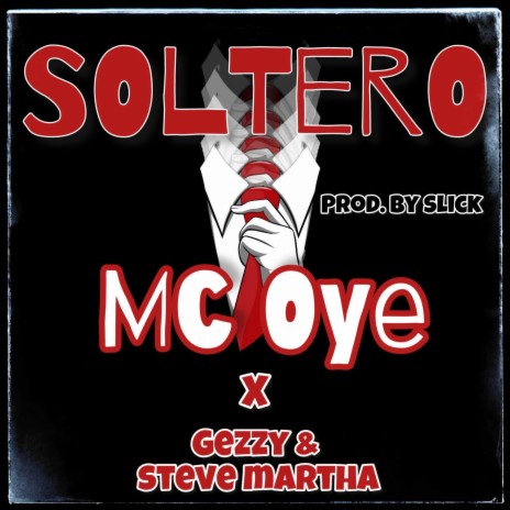 SOLTERO ft. Prod By Slick, Gezzy & Steve Martha | Boomplay Music