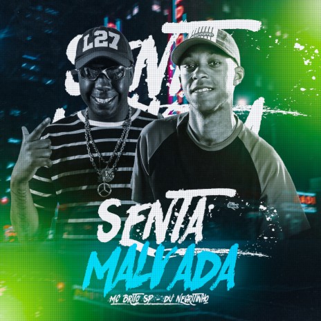 Senta Malvada ft. Mc Brito SP | Boomplay Music