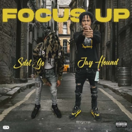 Focus Up ft. Jay Hound & SweepersENT | Boomplay Music