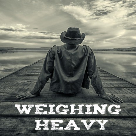 Weighing Heavy | Boomplay Music