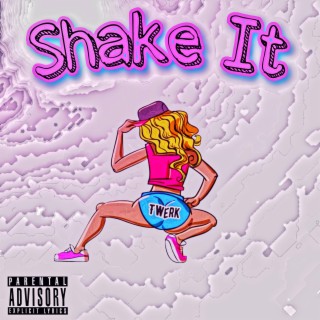 Shake It