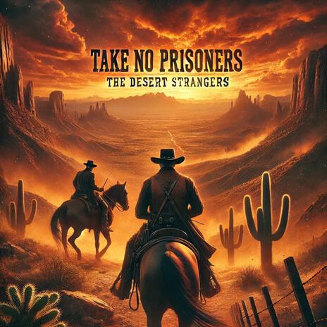 Take No Prisoners (Campfire Version) | Boomplay Music