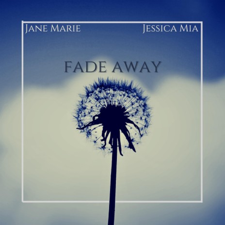 Fade Away ft. Jessica Mia