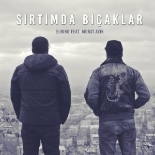 Sırtımda Bıçaklar ft. Murat Ayık lyrics | Boomplay Music