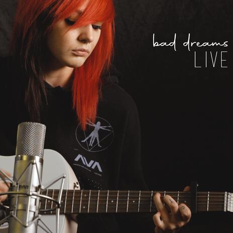 Bad Dreams (LIVE) | Boomplay Music