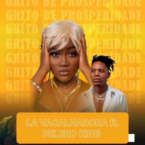 Grito de Prosperidade ft. Delero King | Boomplay Music