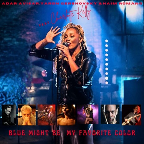 Blue Might My Befavorite Color (feat. Charlotte Kelly, Keira Kenworthy, Gal Gershovsky, Alma Vermuth & Lana Shelley) | Boomplay Music