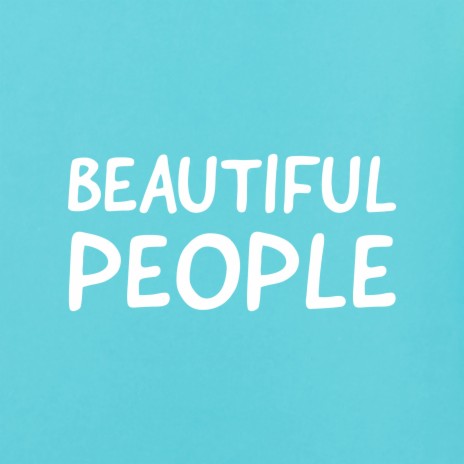 Beautiful People | Boomplay Music