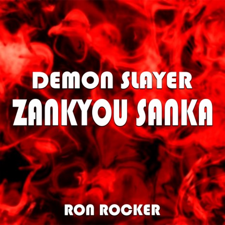 Demon Slayer - Zankyou Sanka | Boomplay Music