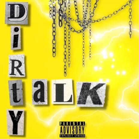 Dirty Talk | Boomplay Music