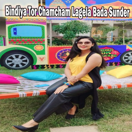 Bindiya Tor Chamcham Lagela Bada Sunder ft. Monika Mundu | Boomplay Music