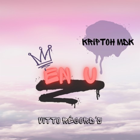 En U ft. Kriptoh MDK | Boomplay Music