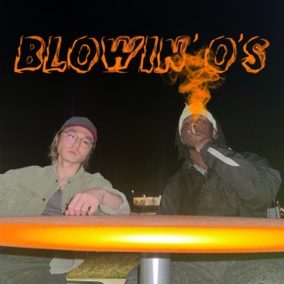 Blowin' O's lyrics | Boomplay Music