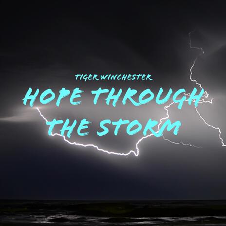 Hope Through The Storm | Boomplay Music