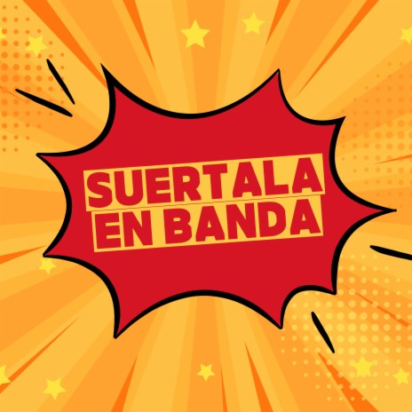 SUERTALA EN BANDA ft. Ashley Lilley | Boomplay Music