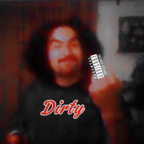 Dirty | Boomplay Music