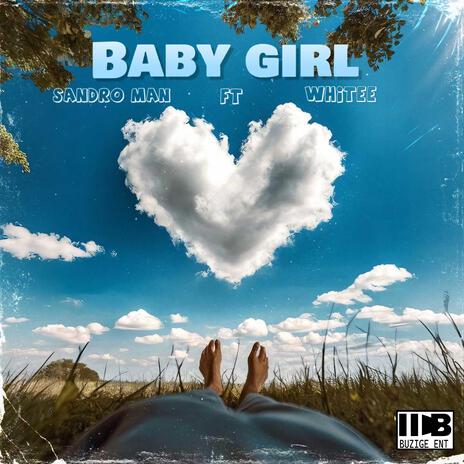 Baby girl ft. Whitee | Boomplay Music