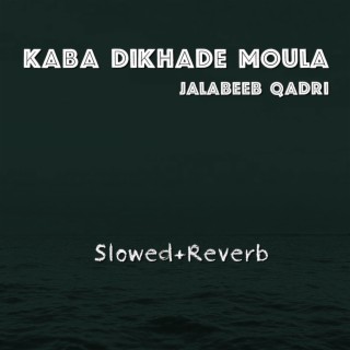 Kaba Dikhade Moula