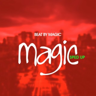 Magic (Sped Up)