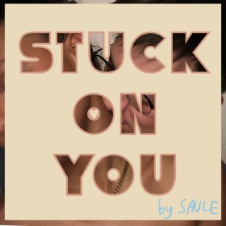 Stuck On You