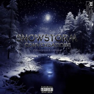 Snowstorm Conversations ft. Lildrippa lyrics | Boomplay Music