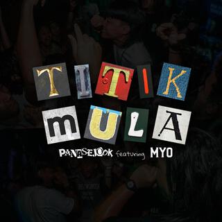 Titik Mula ft. MYO lyrics | Boomplay Music