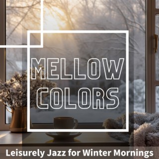 Leisurely Jazz for Winter Mornings