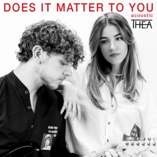 Does It Matter To You (Acoustic)