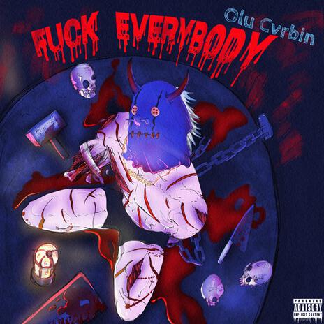 Fuck Everybody | Boomplay Music