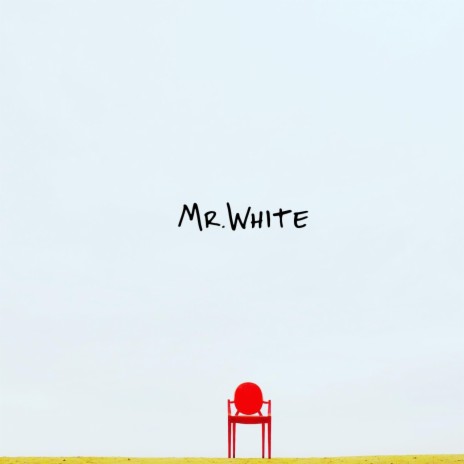 Mr.White | Boomplay Music