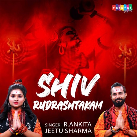 Shiv Rudrashtakam.. ft. R.Ankita | Boomplay Music