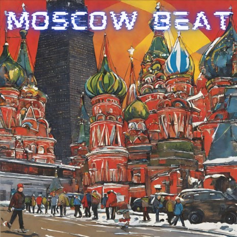 MOSCOW BEAT | Boomplay Music