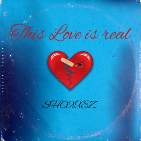 This Love Is Real ft. SHOXXEZ | Boomplay Music