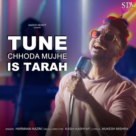 Tune Chhoda Mujhe Is Tarah | Boomplay Music