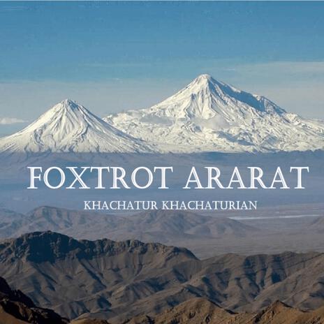 Foxtrot Ararat | Boomplay Music