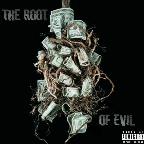 The Root of Evil | Boomplay Music