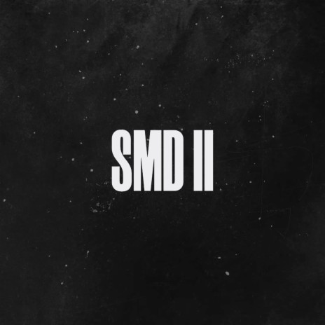 Smd II | Boomplay Music