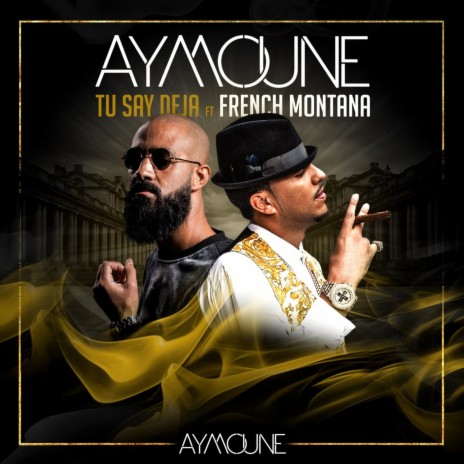 Tu Say Deja ft. French Montana | Boomplay Music