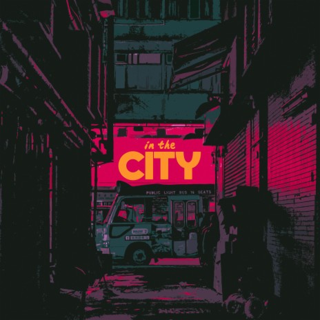 In The City | Boomplay Music