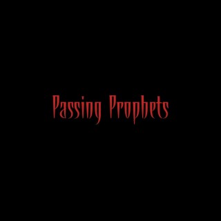 Passing Prophets