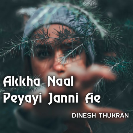 Akkha Naal Peyayi Jaani Ae | Boomplay Music