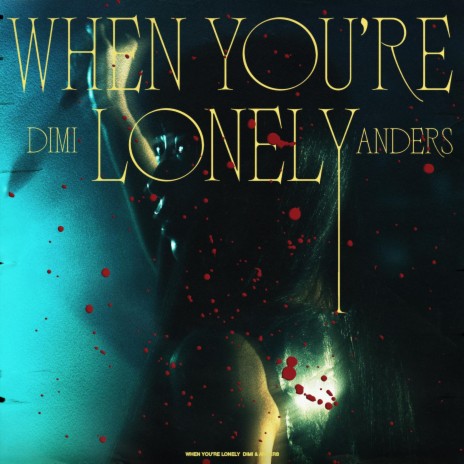When You're Lonely ft. anders | Boomplay Music
