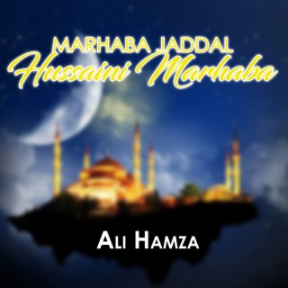 Marhaba Jaddal Hussani Marhaba