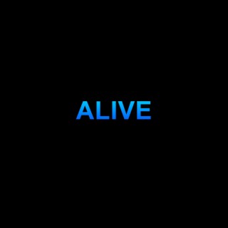 Alive