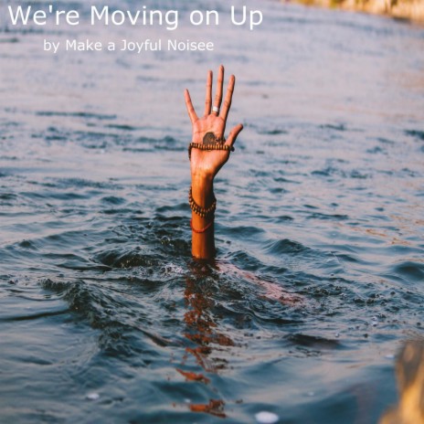We're Moving On Up | Boomplay Music
