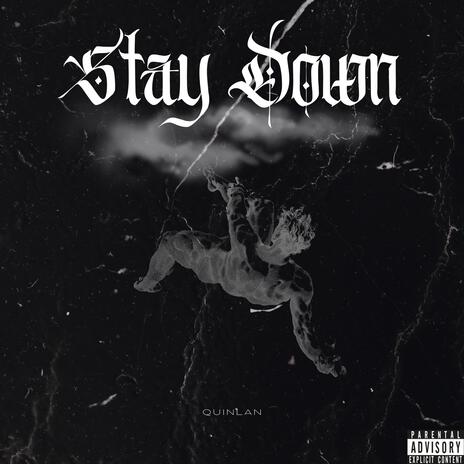 Stay Down | Boomplay Music