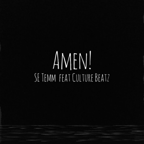 Amen! ft. Culture Beatz