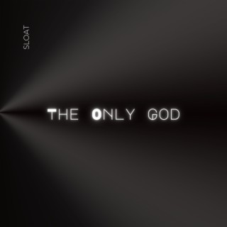 The Only God lyrics | Boomplay Music